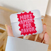 AirPods Hülle „More Amor Por Favor“ – Transparente Schutzhülle für AirPods & AirPods Pro